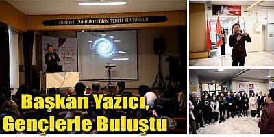 Başkan Yazıcı, gençlerle buluştu