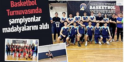 Basketbol Turnuvasında şampiyonlar madalyalarını aldı
