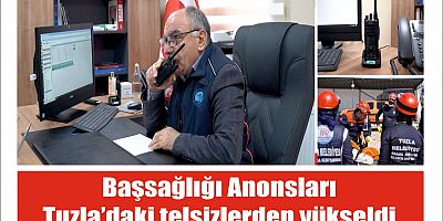 Başsağlığı anonsları Tuzla’daki telsizlerden yükseldi