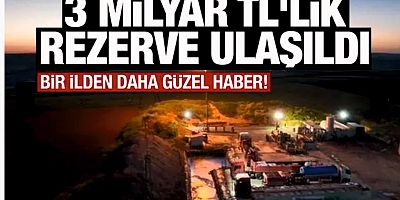 Bir ilden daha güzel haber! 3 milyar TL'lik doğal gaz rezervine ulaşıldı