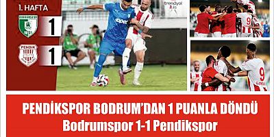Bodrumspor 1-1 Pendikspor