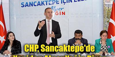 CHP, Sancaktepe'de Yeniden Alper Yeğin Diyor