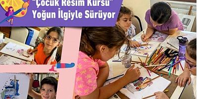“Çocuk Resim Kursu” yoğun ilgiyle sürüyor