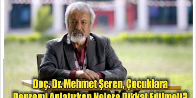 Çocuklara Depremi Anlatırken Nelere Dikkat Edilmeli?