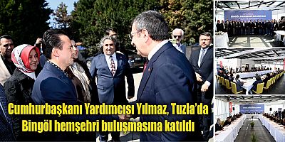 Cumhurbaşkanı Yardımcısı Yılmaz, Tuzla’da Bingöl hemşehri buluşmasına katıldı