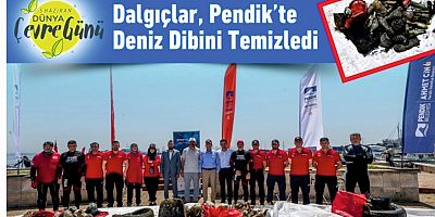 Dalgıçlar, Pendik’te Deniz Dibini Temizledi