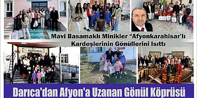 DARICA'DAN AFYON'A UZANAN GÖNÜL KÖPRÜSÜ