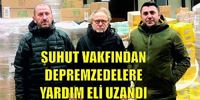 DEPREM BÖLGESİNE ŞUHUT’TAN YARDIM ELİ UZANDI