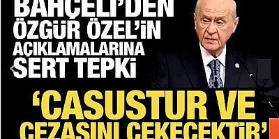 Devlet Bahçeli'den Özgür Özel'e Demirtaş ve Kavala tepkisi!