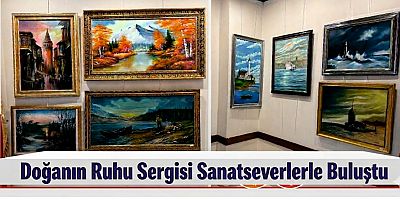 Doğanın Ruhu Sergisi, Sanatseverlerle Buluştu