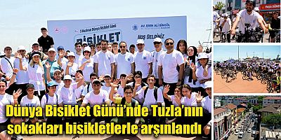Dünya Bisiklet Günü’nde Tuzla’nın sokakları bisikletlerle arşınlandı