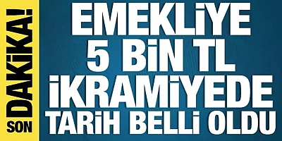 Emekliye 5 bin TL ikramiyede tarih belli oldu