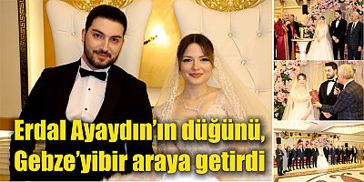 Erdal Ayaydın’ın düğünü, Gebze’yi bir araya getirdi