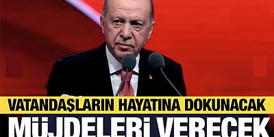 Erdoğan 13 Ocak'ta müjdeleri verecek! Vatandaşların hayatına dokunacak