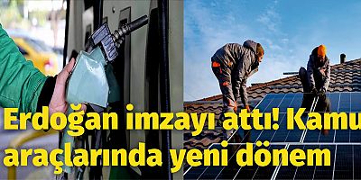 Erdoğan imzayı attı! Kamu araçlarında yeni dönem