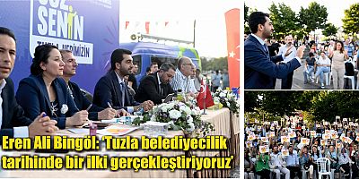Eren Ali Bingöl: ‘Tuzla belediyecilik tarihinde bir ilki gerçekleştiriyoruz’