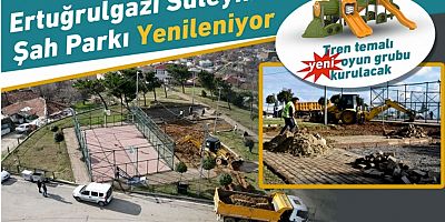 Ertuğrulgazi Süleyman Şah Parkı Yenileniyor