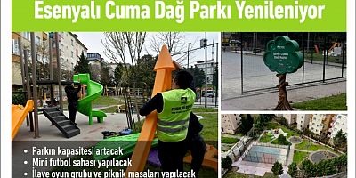 Esenyalı Cuma Dağ Parkı Yenileniyor