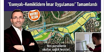 Esenyalı- Kemiklidere İmar Uygulaması Tamamlandı