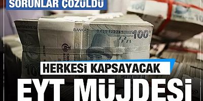 EYT'den herkes yararlanacak! Tüm sorunlar çözüldü! Ve beklenen tarih