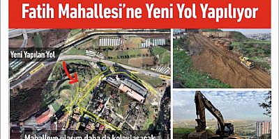 Fatih Mahallesi’ne Yeni Yol Yapılıyor