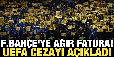 Fenerbahçe'ye ağır fatura! UEFA verdiği cezayı açıkladı