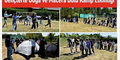 Gençlerle Doğa ve Macera Dolu Kamp Etkinliği