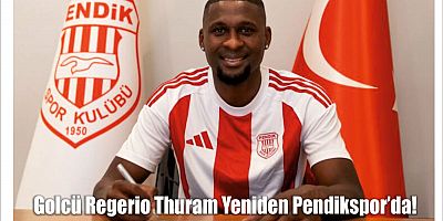 Golcü Regerio Thuram Yeniden Pendikspor’da!