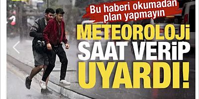 Hafta sonu plan yapanlar dikkat! Meteoroloji'den kuvvetli yağış ve fırtına uyarısı
