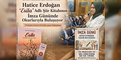 Hatice Erdoğan ‘Esila’ Adlı Şiir Kitabının İmza Gününde Okurlarıyla Buluşuyor