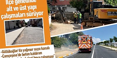 İlçe genelinde alt ve üst yapı çalışmaları sürüyor