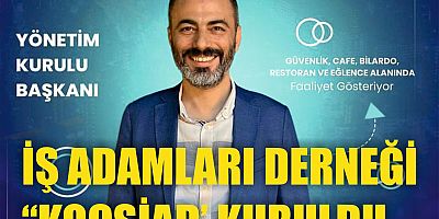 İŞ ADAMLARI DERNEĞİ ‘KOÇSİAD’ KURULDU