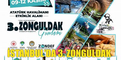 İSTANBUL'DA 3. ZONGULDAK GÜNLERİ BAŞLIYOR
