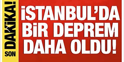 İstanbul'da büyük deprem!