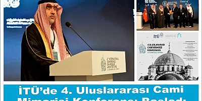 İTÜ’de 4. Uluslararası Cami Mimarisi Konferansı Başladı