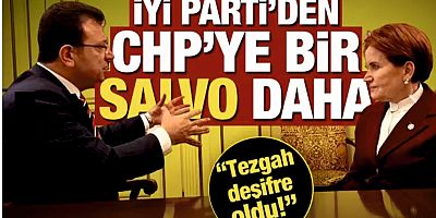 İyi Parti'den İmamoğlu'na bir salvo daha: Oyun deşifre oldu, tezgahtan sıyrılmaya çalış!