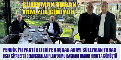 İYİ Parti Pendik Belediye Başkan Adayı Süleyman Turan Demokratlar Platformu Başkanı Harun Hınız ile Görüştü