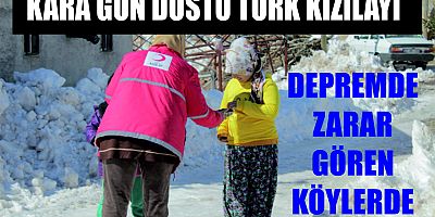 KARA GÜN DOSTU TÜRK KIZILAYI KÖYLERDE