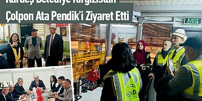 Kardeş Belediye Kırgızistan-Çolpon Ata Pendik’i Ziyaret Etti