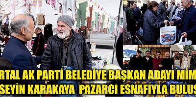KARTAL AK PARTİ BELEDİYE BAŞKAN ADAYI MİMAR  HÜSEYİN KARAKAYA  PAZARCI ESNAFIYLA BULUŞTU 