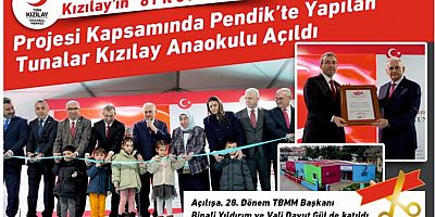 Kızılay'ın “81 İl 81 Anaokulu” Projesi Kapsamında Pendik’te Yaptığı Tunalar Anaokulu Açıldı
