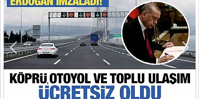 Köprü, otoyol ve toplu ulaşım bayramda ücretsiz mi?