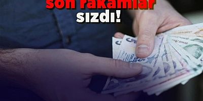 Kulislerde konuşulan son rakamlar sızdı! İşte beklenen yeni maaşlar