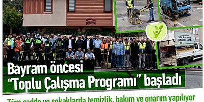 Kurban Bayramı öncesi “Toplu Çalışma Programı” başladı