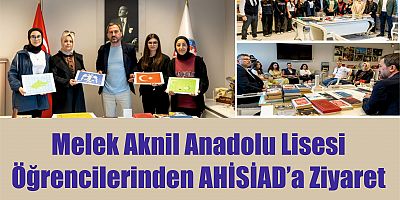 Melek Aknil Anadolu Lisesi ?rencilerinden AH?S?ADa Ziyaret