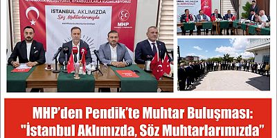 MHP’den Pendik’te Muhtar Buluşması: 