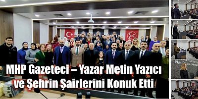 MHP Gazeteci – Yazar Metin Yazıcı ve Şehrin Şairlerini Konuk Etti