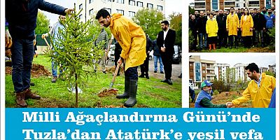 Milli Ağaçlandırma Günü’nde Tuzla’dan Atatürk’e yeşil vefa