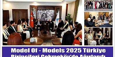 Model of Models 2025 Türkiye Birincileri Çekmeköy’de Ağırlandı