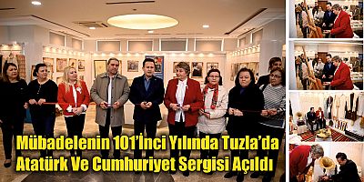 Mübadelenin 101’İnci Yılında Tuzla’da Atatürk Ve Cumhuriyet Sergisi Açıldı